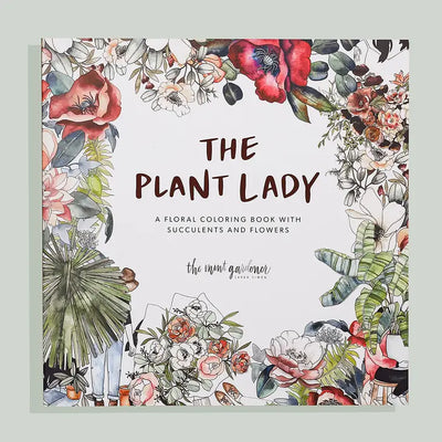 THE PLANT LADY: A FLORAL COLORING BOOK