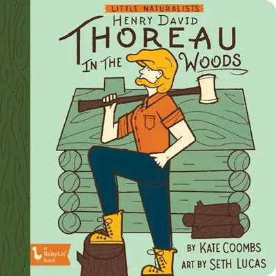 LITTLE NATURALISTS: HENRY DAVID THOREAU IN THE WOODS