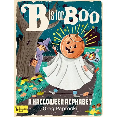 B IS FOR BOO: A HALLOWEEN ALPHABET BOARD BOOK