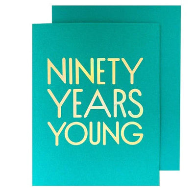 90 YEARS YOUNG BIRTHDAY CARD