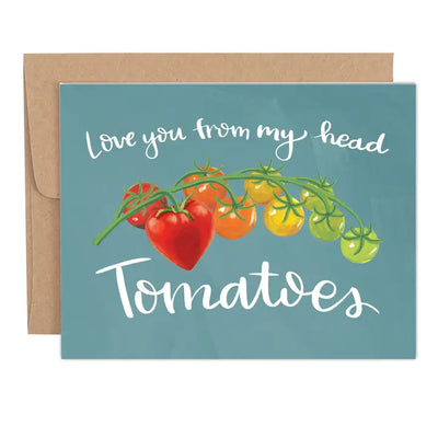 Love You from My Head Tomatoes Greeting Card
