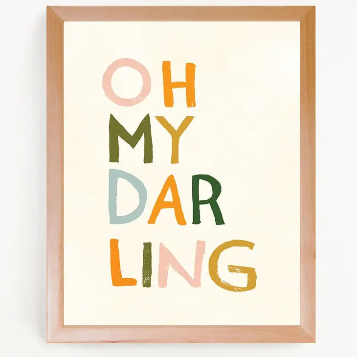 OH MY DARLING ART PRINT