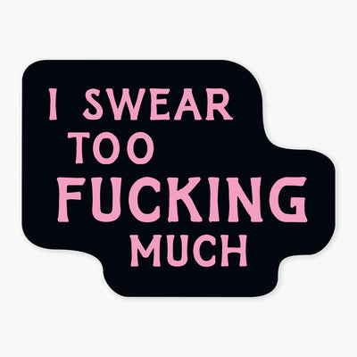 I Swear Too Much - 3