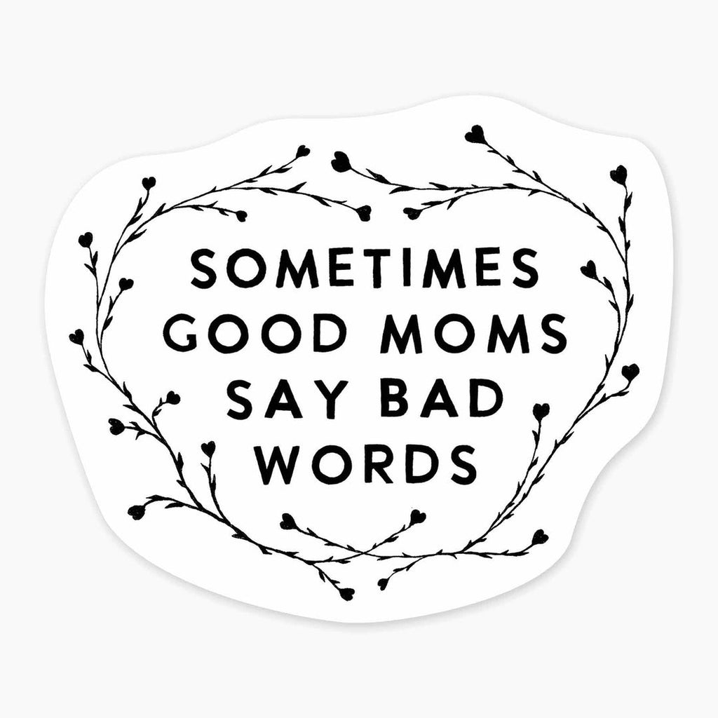 Good Moms - 3" Vinyl Sticker