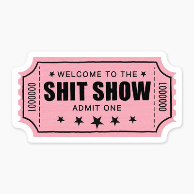 Welcome to the Shit Show - 3
