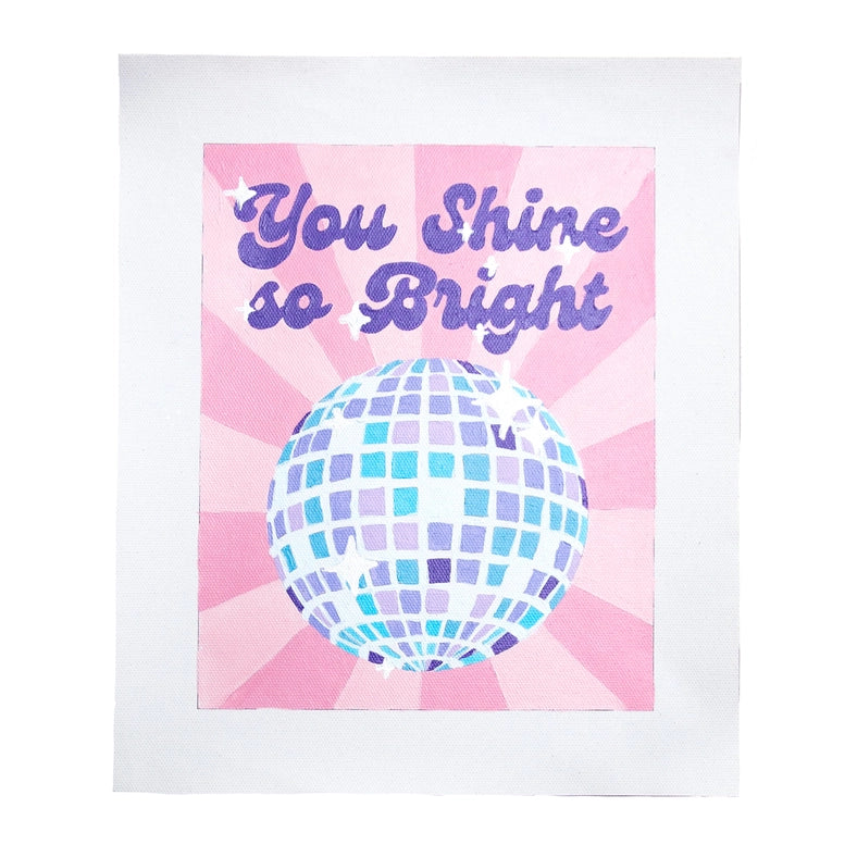 YOU SHINE SO BRIGHT