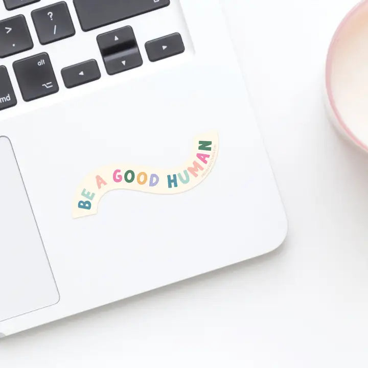 Be A Good Human Sticker