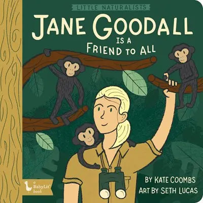 LITTLE NATURALISTS: JANE GOODALL IS A FRIEND TO ALL