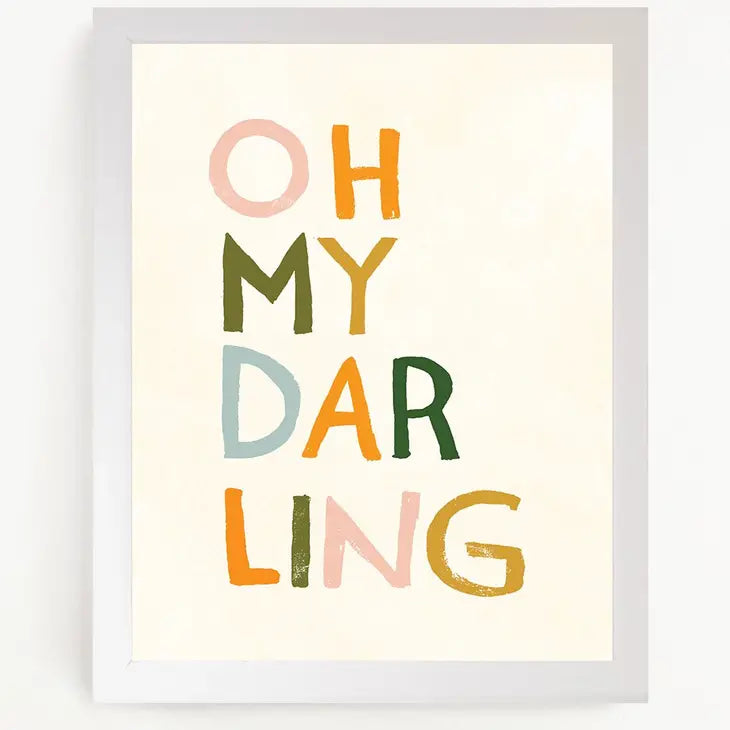 OH MY DARLING ART PRINT