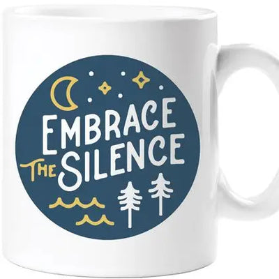 EMBRACE THE SILENCE MUG