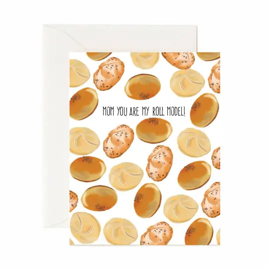 Mom You Are My Roll Model - Greeting Card