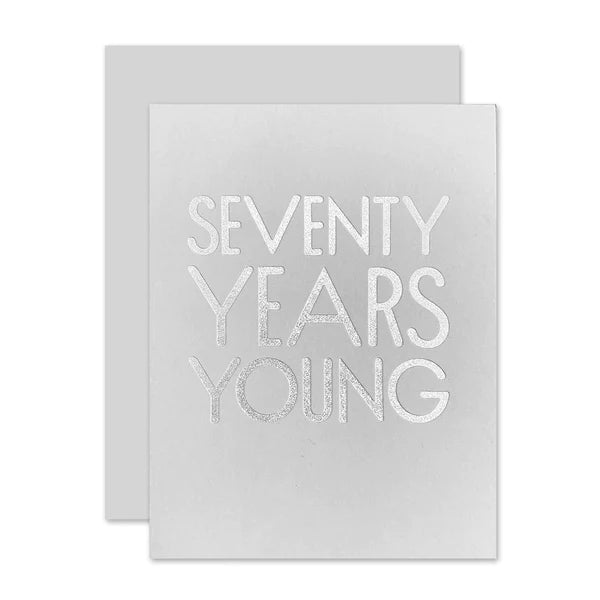 70 YEARS YOUNG BIRTHDAY CARD