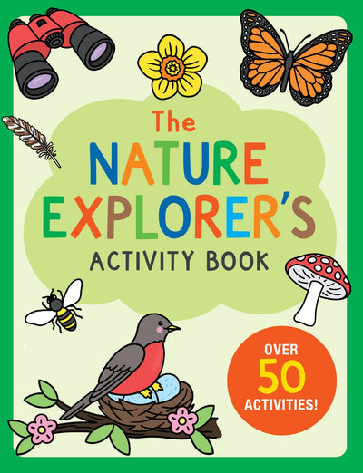 THE NATURE EXPLORER'S ACTIVITY BOOK