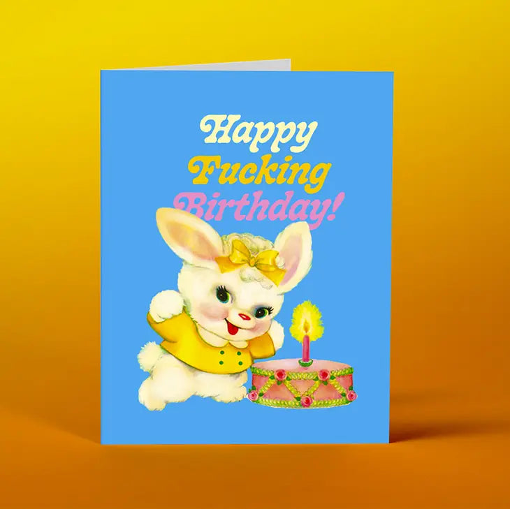 HAPPY FUCKING BIRTHDAY! PINK BUNNY CARD