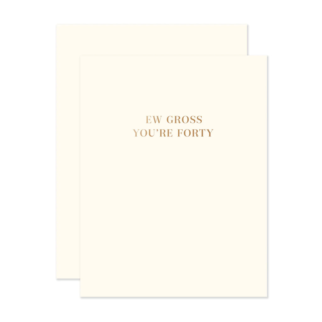 GROSS FORTY BIRTHDAY CARD