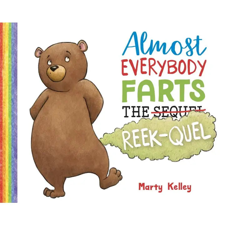 ALMOST EVERYBODY FARTS: THE REEK-QUEL BY MARTY KELLEY