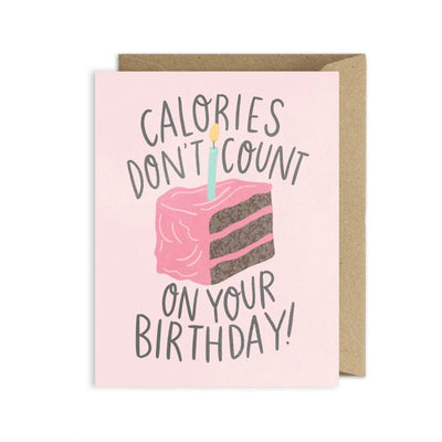 CALORIES DON'T COUNT CAKE BIRTHDAY GREETING CARD