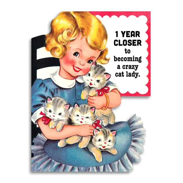 Closer To Crazy Cat Lady Card