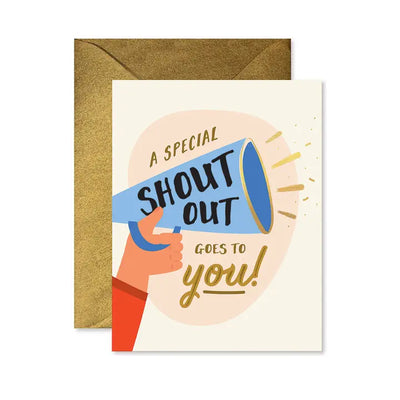 SHOUT OUT ENCOURAGEMENT GREETING CARD