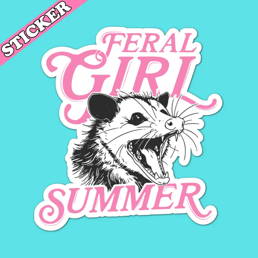 Feral Girl Summer Sticker, Funny Opossum Water Bottle Decal