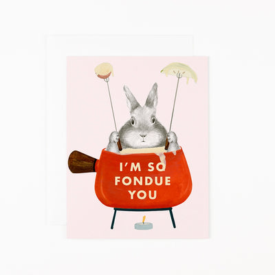 SO FONDUE YOU CARD