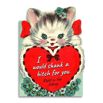 I Would Shank A Bitch For You - Funny Relationship Card