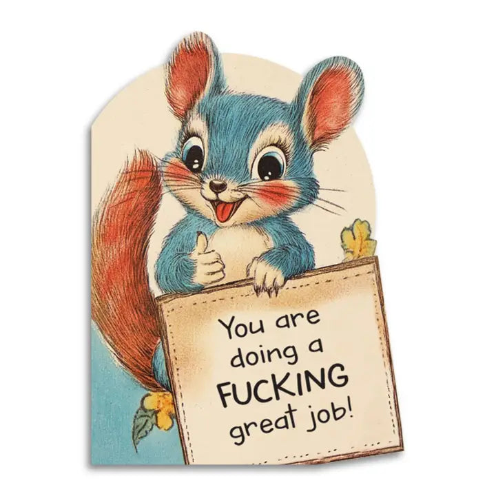 Doing A Fucking Great Job Card