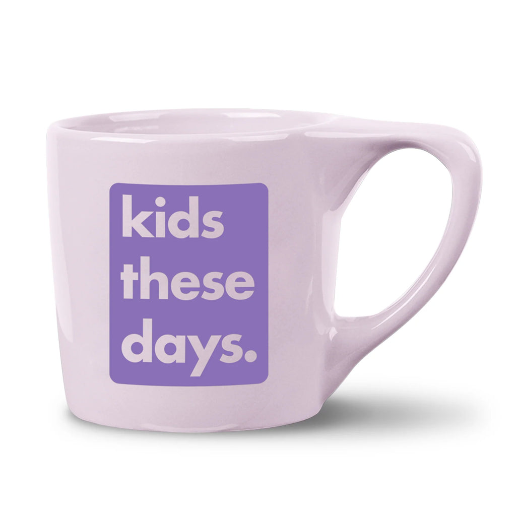 KIDS THESE DAYS COFFEE MUG