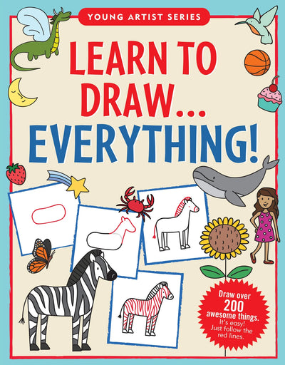 LEARN TO DRAW . . . EVERYTHING!