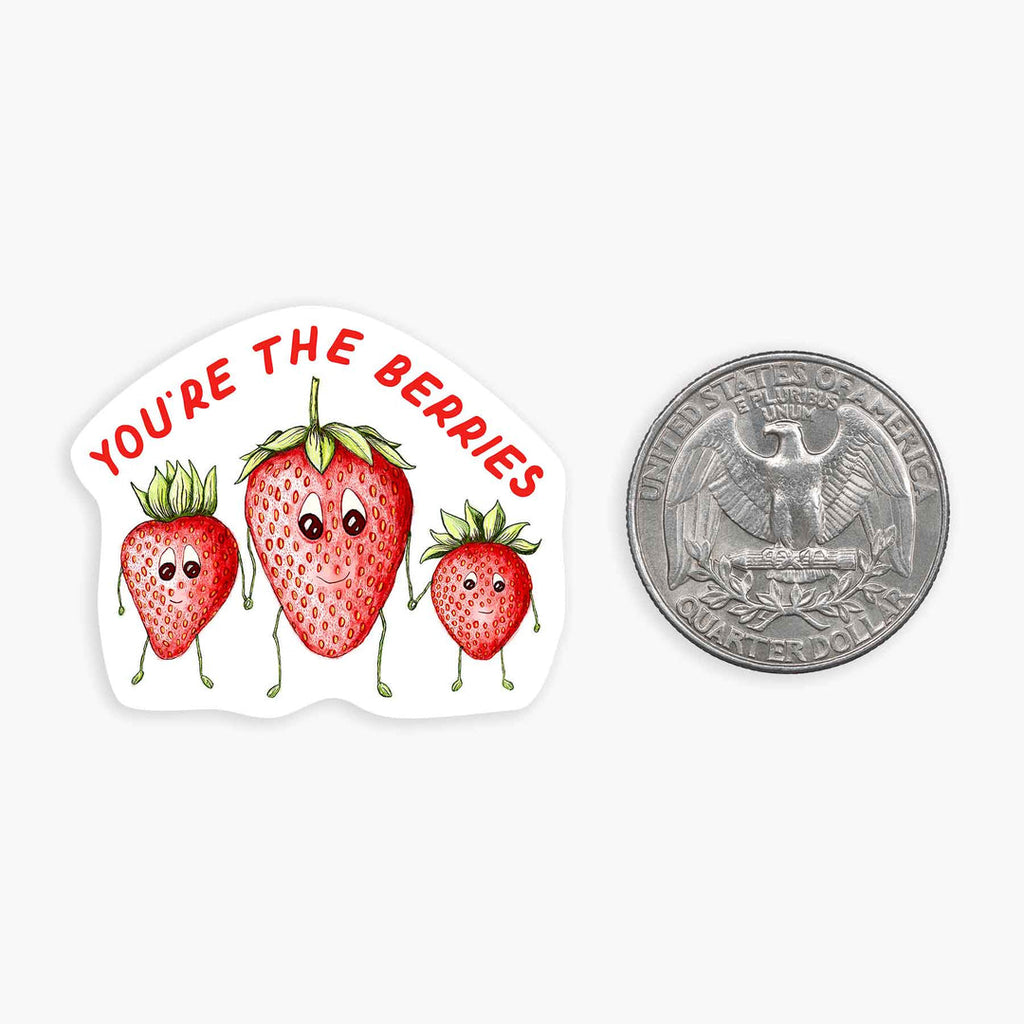 You Are the Berries - 1.5" Vinyl Sticker