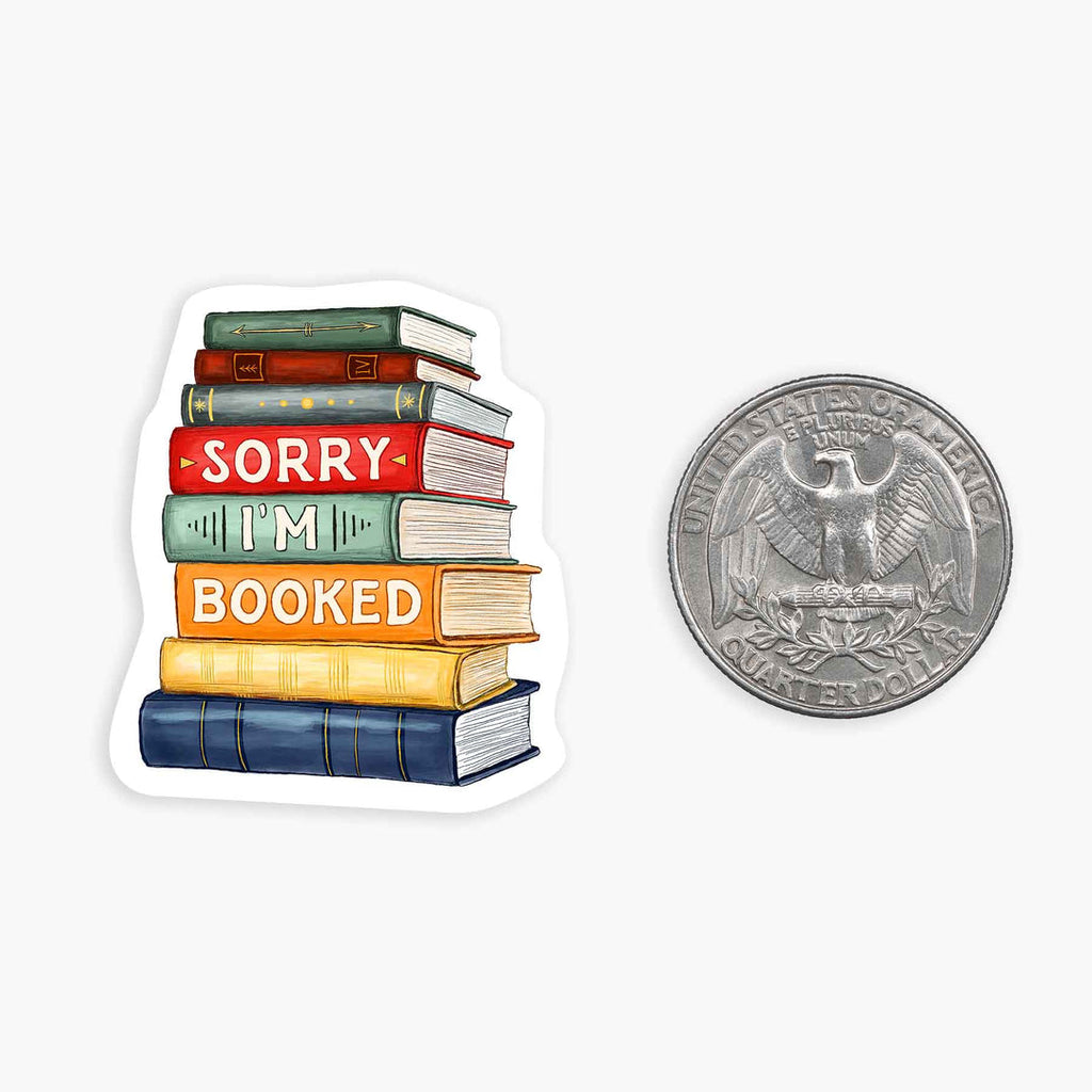 Sorry I'm Booked - 1.5" Vinyl Sticker