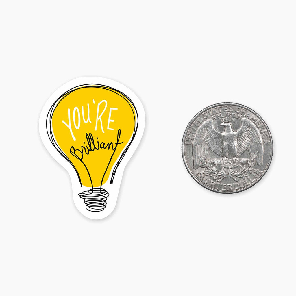 You Are Brilliant - 1.5" Vinyl Sticker