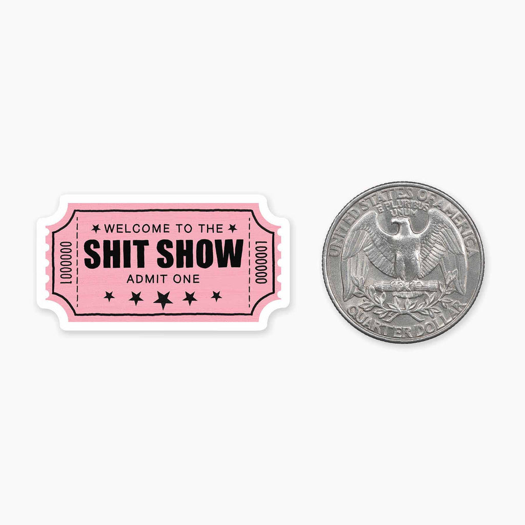 Shit Show - 1.5" Vinyl Sticker