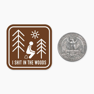 I Shit in the Woods- 1.5