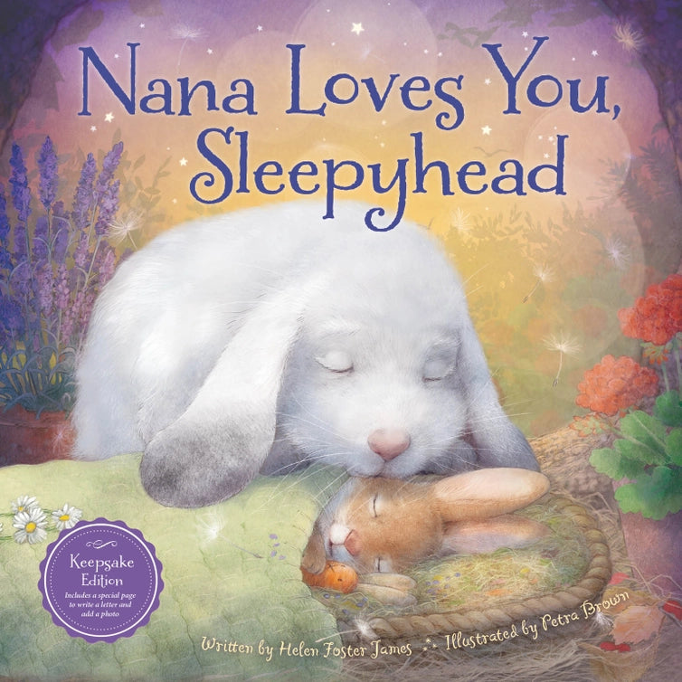 NANA LOVES YOU, SLEEPYHEAD: A KEEPSAKE CHILDREN'S BOOK