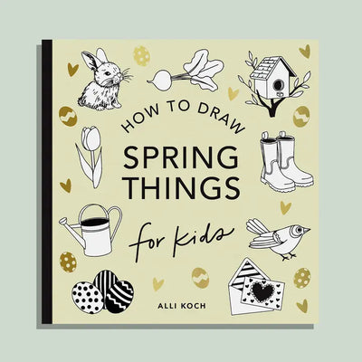 SPRING THINGS: HOW TO DRAW BOOK FOR KIDS