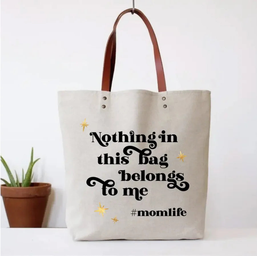 NOTHING IN THIS BAG BELONGS TO ME TOTE BAG