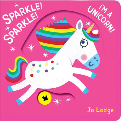 SPARKLE! SPARKLE! I'M A UNICORN! BY JO LODGE