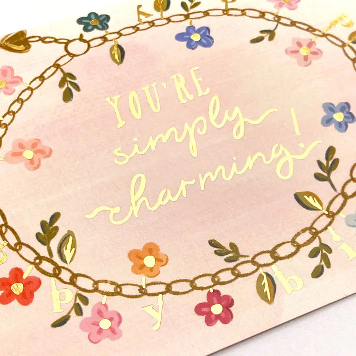 YOU'RE SIMPLY CHARMING