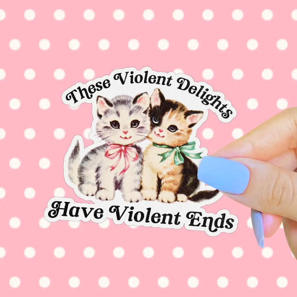 Retro Kitschy Kittens Sticker, These Violent Delights