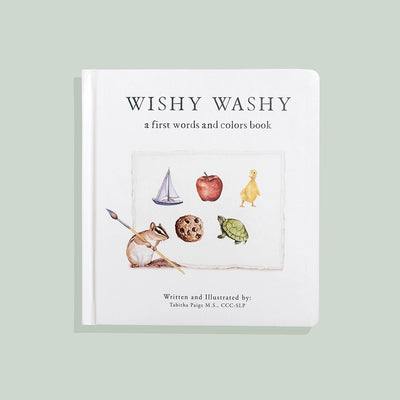 WISHY WASHY: A BOARD BOOK OF FIRST WORDS AND COLORS