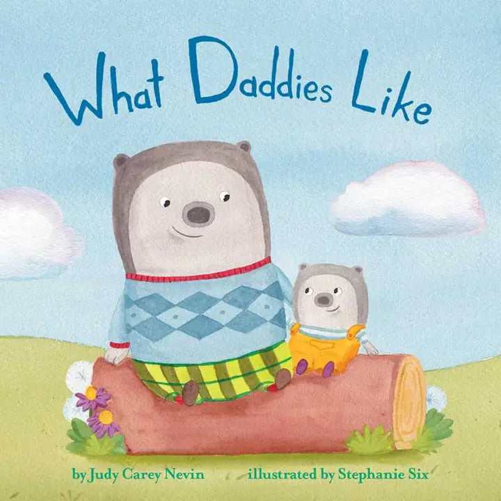 What Daddies Like By Judy Carey Nevin