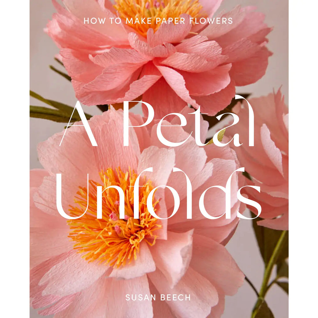 A Petal Unfolds : Susan Beech