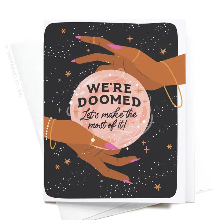 We’re Doomed Greeting Card