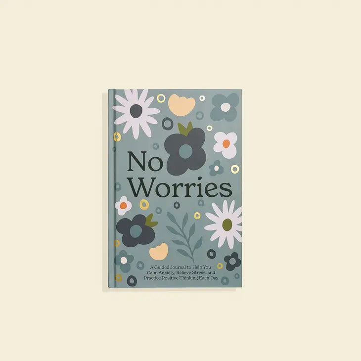NO WORRIES:  A GUIDED JOURNAL FOR SELF CARE