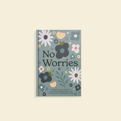 NO WORRIES:  A GUIDED JOURNAL FOR SELF CARE