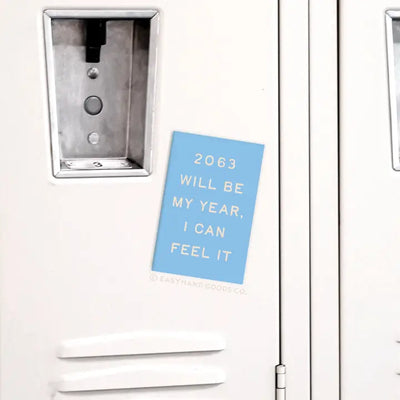 2063 Will Be My Year Refrigerator Magnet