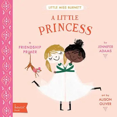 A LITTLE PRINCESS: A BABYLIT FRIENDSHIP PRIMER