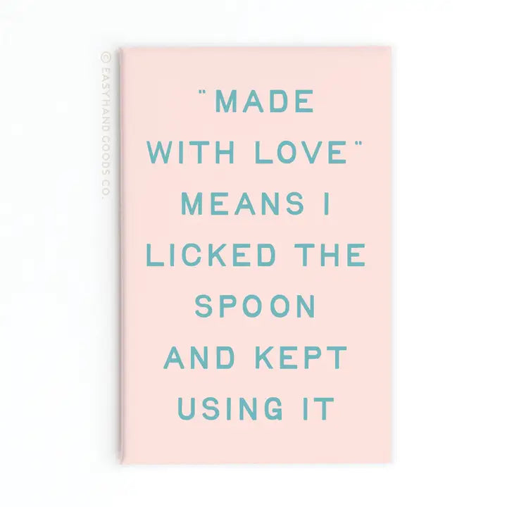 Licked the Spoon Refrigerator Magnet