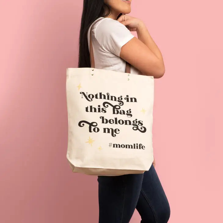 NOTHING IN THIS BAG BELONGS TO ME TOTE BAG